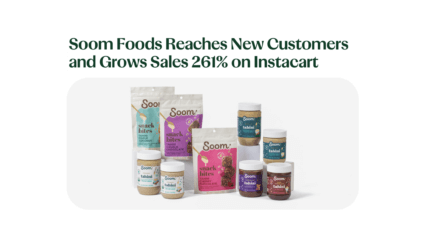 Soom Foods Reaches New Customers and Grows Sales 261% on Instacart